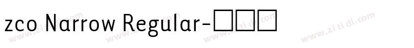 zco Narrow Regular字体转换 zco Narrow Regular字体转换